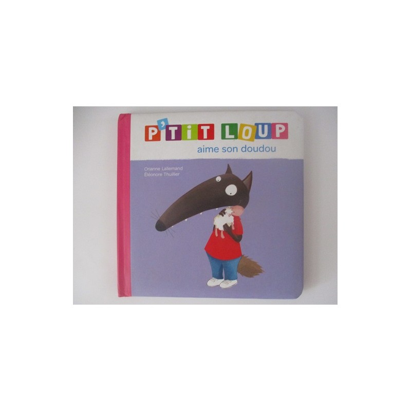 P'tit loup aime son doudou - Orianne Lallemand