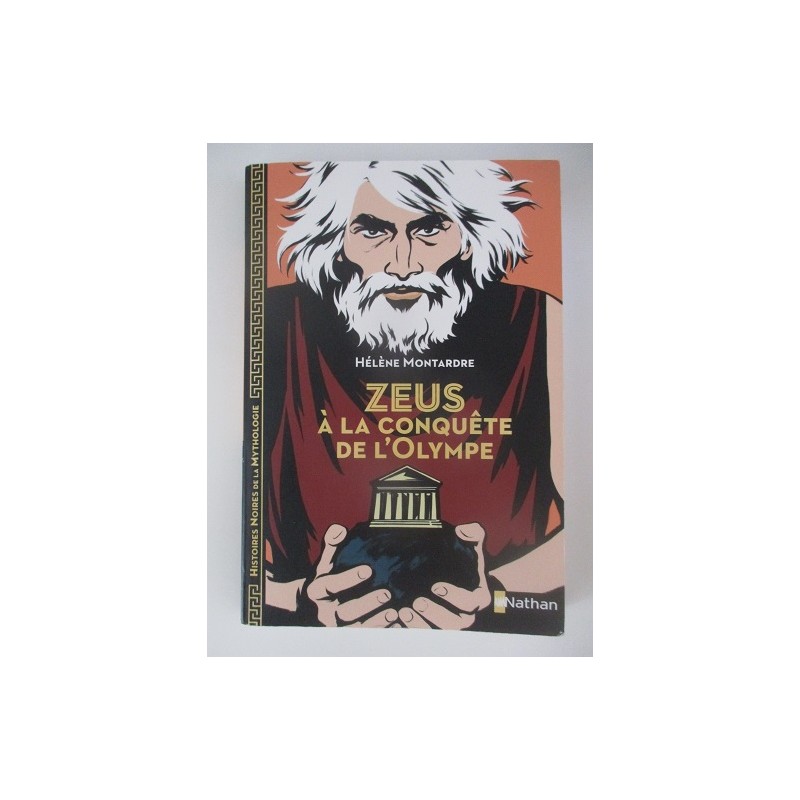 Zeus à la conquete de l'Olympe Histoire noire de la mythologie 20 - Hélène Montarde Zeus à la conquete de l'Olympe Histoire noire de la mythologie 20 - Hélène Montarde