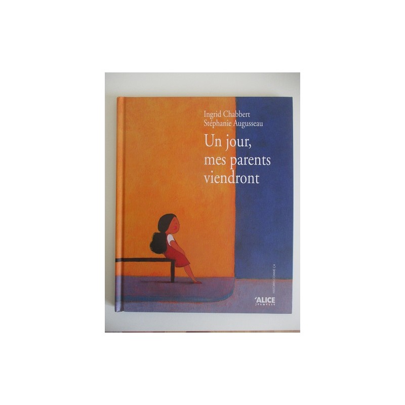 Un jour, mes parents viendront - Ingrid Chabbert