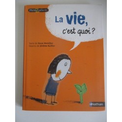 La vie , c'est quoi ? Philozenfants- Oscar Brenifier