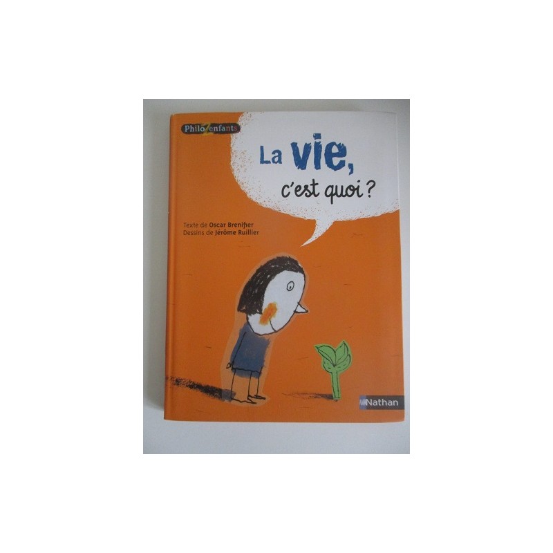 La vie , c'est quoi ? Philozenfants- Oscar Brenifier La vie , c'est quoi ? Philozenfants- Oscar Brenifier