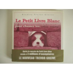 Le petit livre blanc pour chasser les idées noires - Bradley Trevor Greive