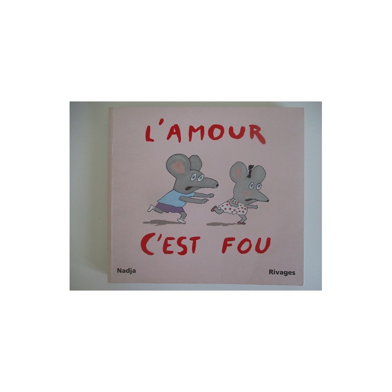 L'amour c'est fou - Nadja L'amour c'est fou - Nadja