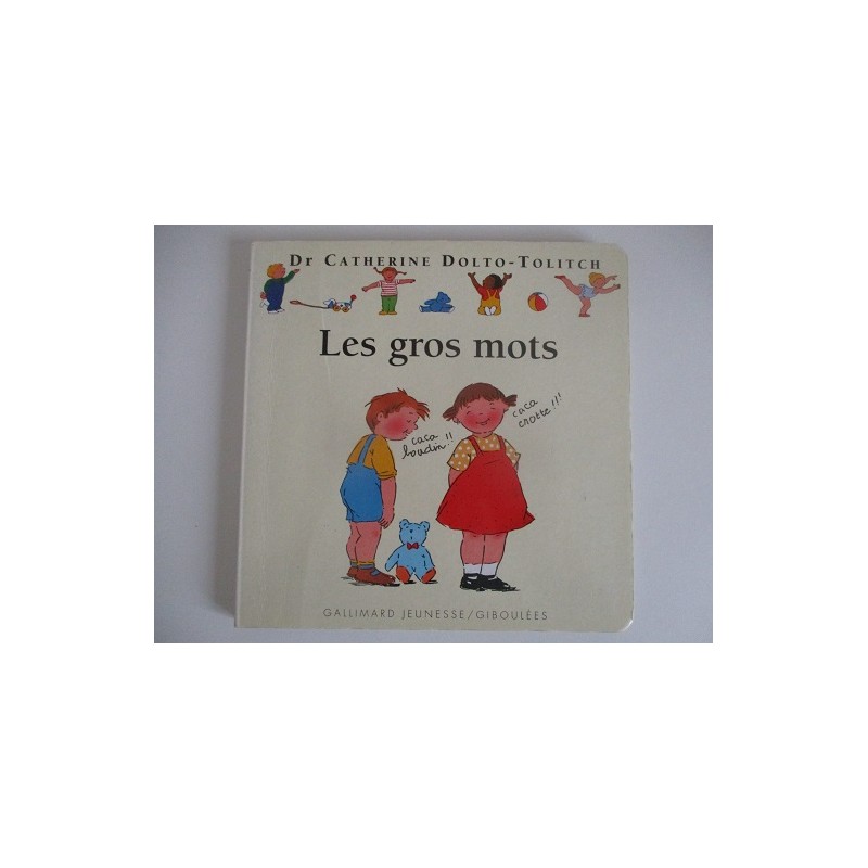 Les gros mots 9 - Dr Catherine Dolto
