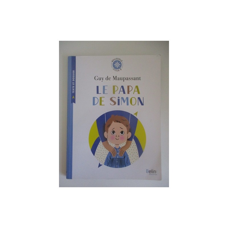 Le papa de Simon - Guy de Maupassant Le papa de Simon - Guy de Maupassant