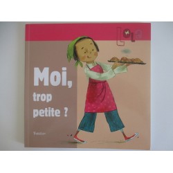 Moi, trop petite ? Lola - Franck Girard et Marie Fordacq