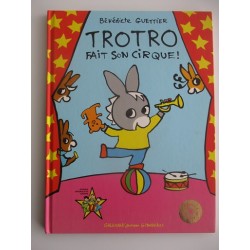 Trotro fait son cirque - Bénédicte Guettier