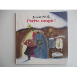 Joyeux Noel, petite taupe ! - Orianne Lallemand