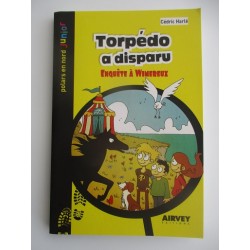 Torpédo a disparu Enquete à Wimereux - Cédric Harlé Torpédo a disparu Enquete à Wimereux - Cédric Harlé