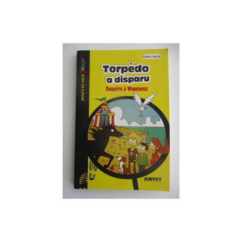 Torpédo a disparu Enquete à Wimereux - Cédric Harlé Torpédo a disparu Enquete à Wimereux - Cédric Harlé