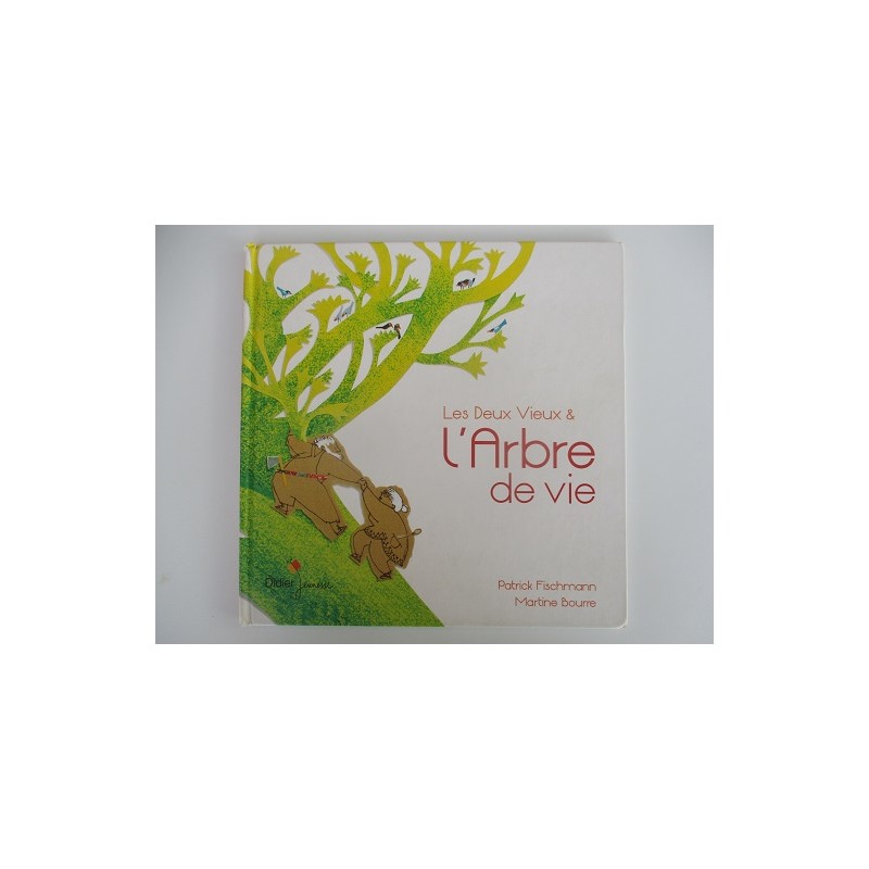 Les deux vieux & l'arbre de vie - Patrick Fischmann