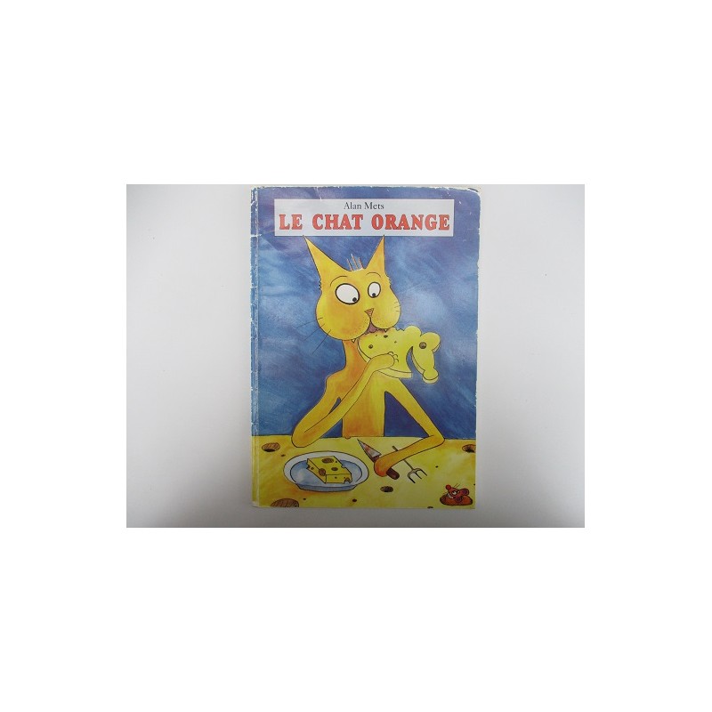 Le chat orange d'Alan Mets Le chat orange d'Alan Mets