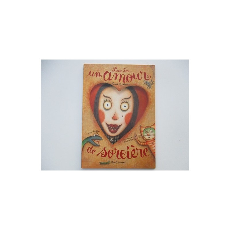 Un amour de sorcière de Lionel Le Néounanic Un amour de sorcière de Lionel Le Néounanic