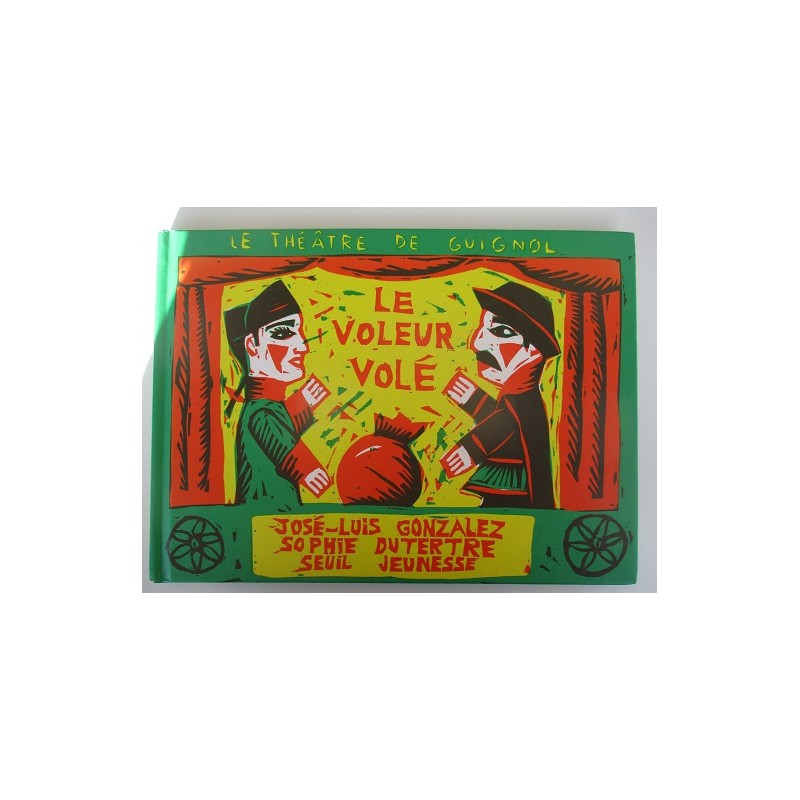 Le théatre de Guignol le voleur volé de Gonzales Le théatre de Guignol le voleur volé de Gonzales