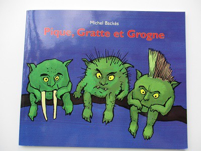 Pique, gratte et grogne- michel Backès Pique, gratte et grogne- michel Backès
