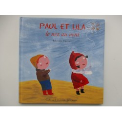 Paul et Lila le nez au vent de Mireille Vautier