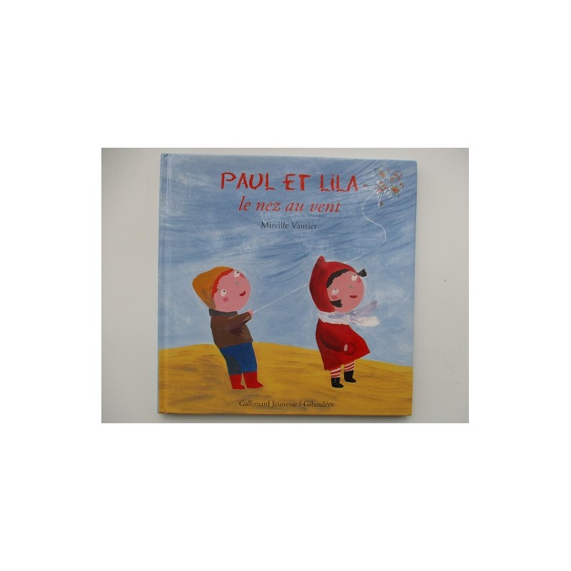Paul et Lila le nez au vent de Mireille Vautier