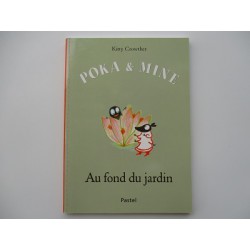 Poka&Mine- Au fond du jardin- Kitty Crowther