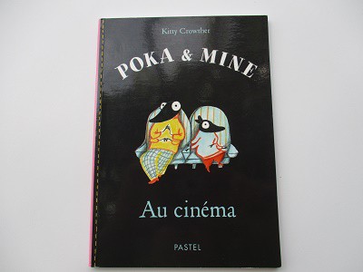 Poka&Mine- Au cinéma- Kitty Crowther Poka&Mine- Au cinéma- Kitty Crowther