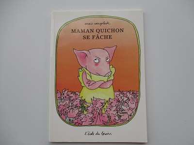 Maman Quichon se fache-Anais Vaugelade
