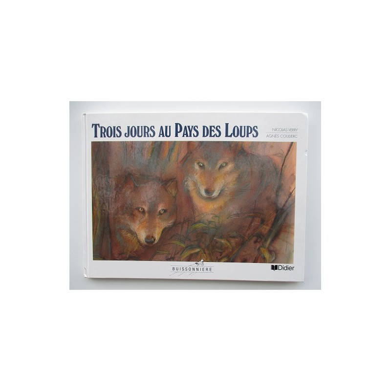 Trois jours au pays des loups - Nicolas Verry