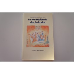 La vie trépidante des Bolkodaz    Mounier Hénion