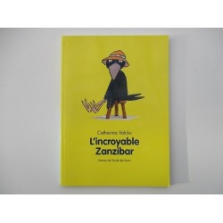 L'incroyable Zanzibar     - Catharina Valckx