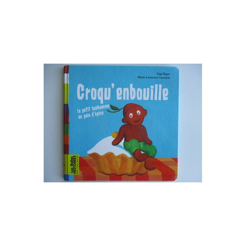 Croqu'enbouille le petit bonhomme en pain d'épice - Gigi Bigot
