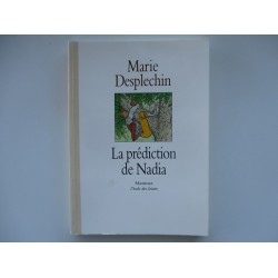 La prédiction de Nadia - Marie Desplechin