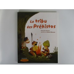 La tribu des Préhistos - Françoise Demars