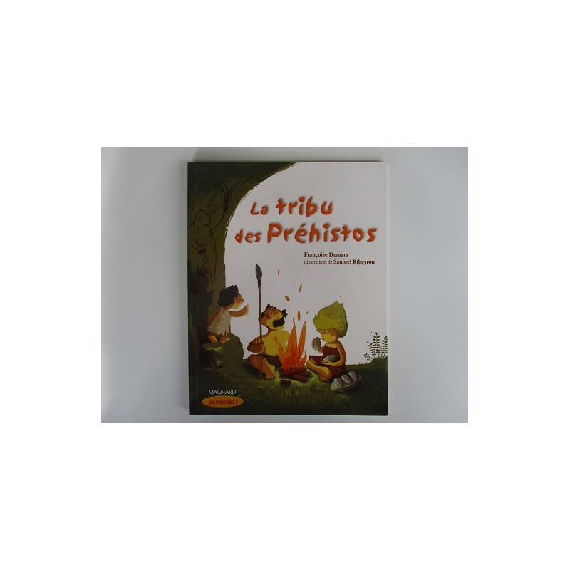 La tribu des Préhistos - Françoise Demars La tribu des Préhistos - Françoise Demars