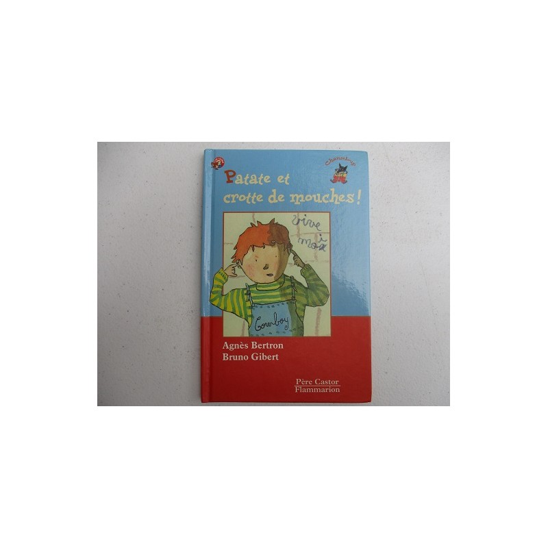 Patate et crotte de mouches! Agnès Berton Patate et crotte de mouches! Agnès Berton