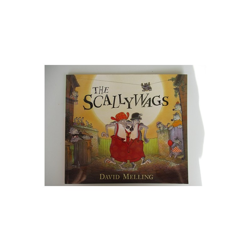 The scallywags - David Melling The scallywags - David Melling