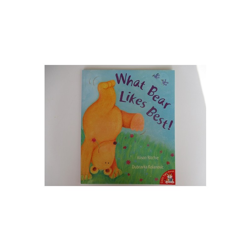 What bear likes best ! - Alison Ritchie What bear likes best ! - Alison Ritchie