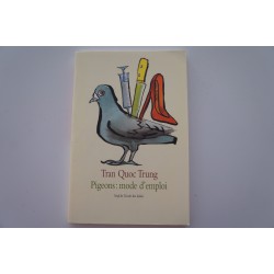 Pigeons: mode d'emploi  -  Tran Quoc Trung 