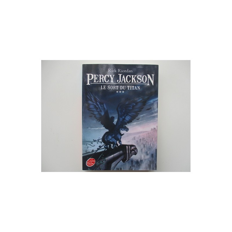 Percy Jackson Le sort du Titan  - Rick Riordan