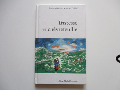 Tristesse et chèvrefeuille - Ramona Badescu - Aurore Callias Tristesse et chèvrefeuille - Ramona Badescu - Aurore Callias