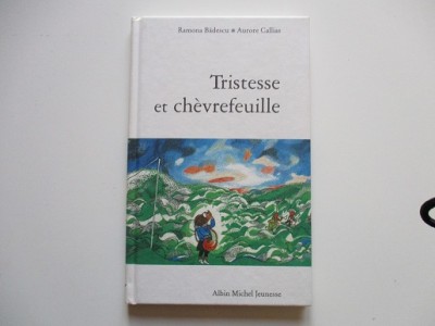 Tristesse et chèvrefeuille - Ramona Badescu - Aurore Callias