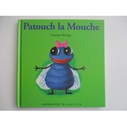 Patouch la mouche - Antoon Krings