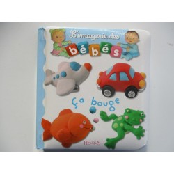 L'imagerie des bébés  Ca bouge - Emilie Beaumont