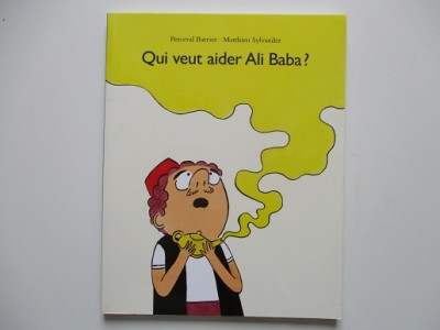 Qui veut aider Ali Baba?  - Matthieu Sylvander