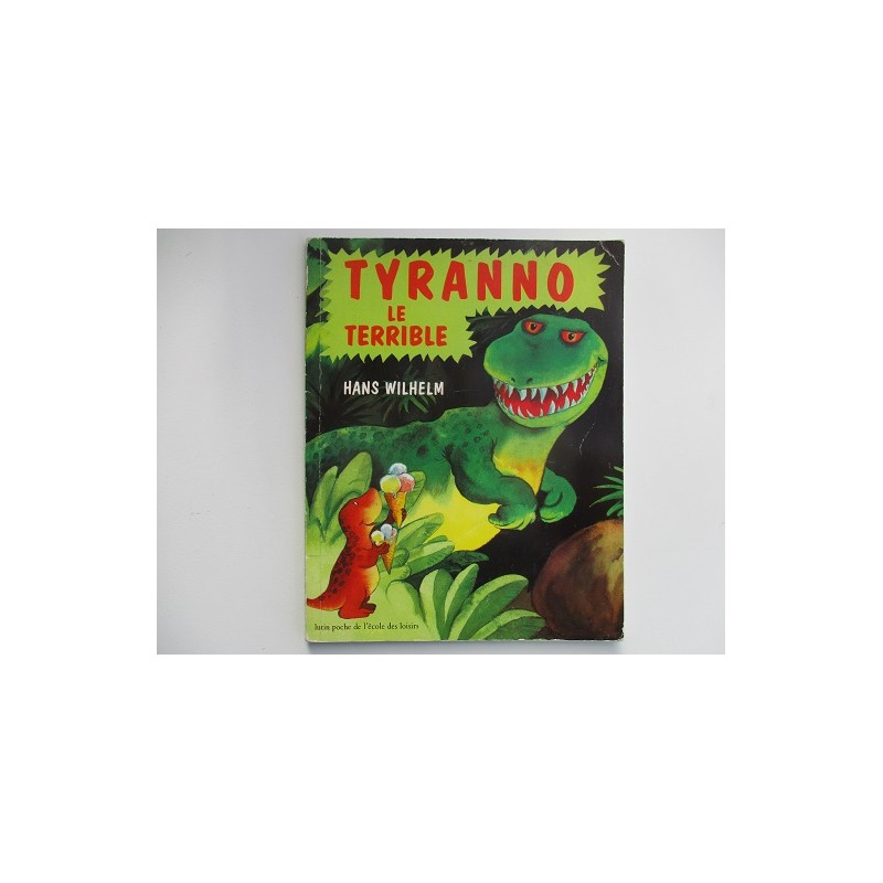Tyranno le terrible -Hans Wilhelm Tyranno le terrible -Hans Wilhelm