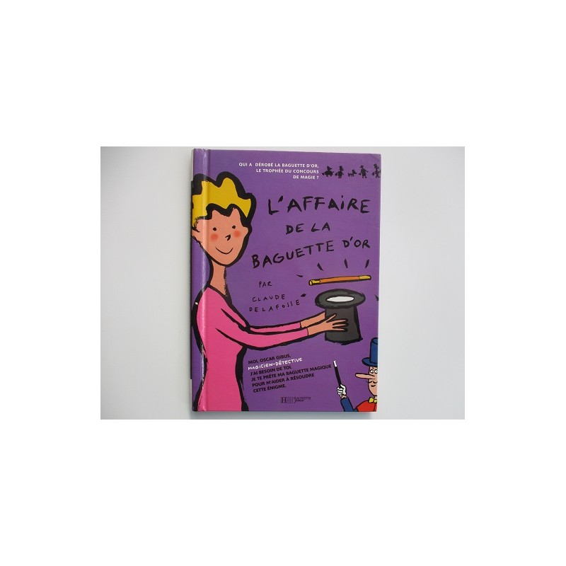 L'affaire de la baguette d'or - Claude Delafosse L'affaire de la baguette d'or - Claude Delafosse