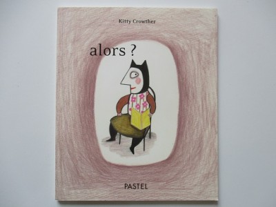 alors? Kitty Crowther