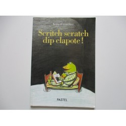 Scritch scratch clip clapote! - Kitty Crowther