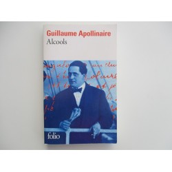 Alcools - Guillaume Apollinaire