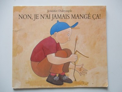 Non, je n'ai jamais mangé ça! - Jennifer Dalrympe
