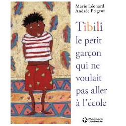 Tibili le petit garçon qui ne voulait pas aller à l'école
