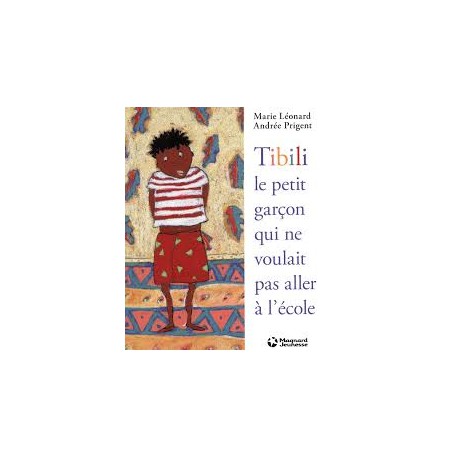 Tibili le petit garçon qui ne voulait pas aller à l'école