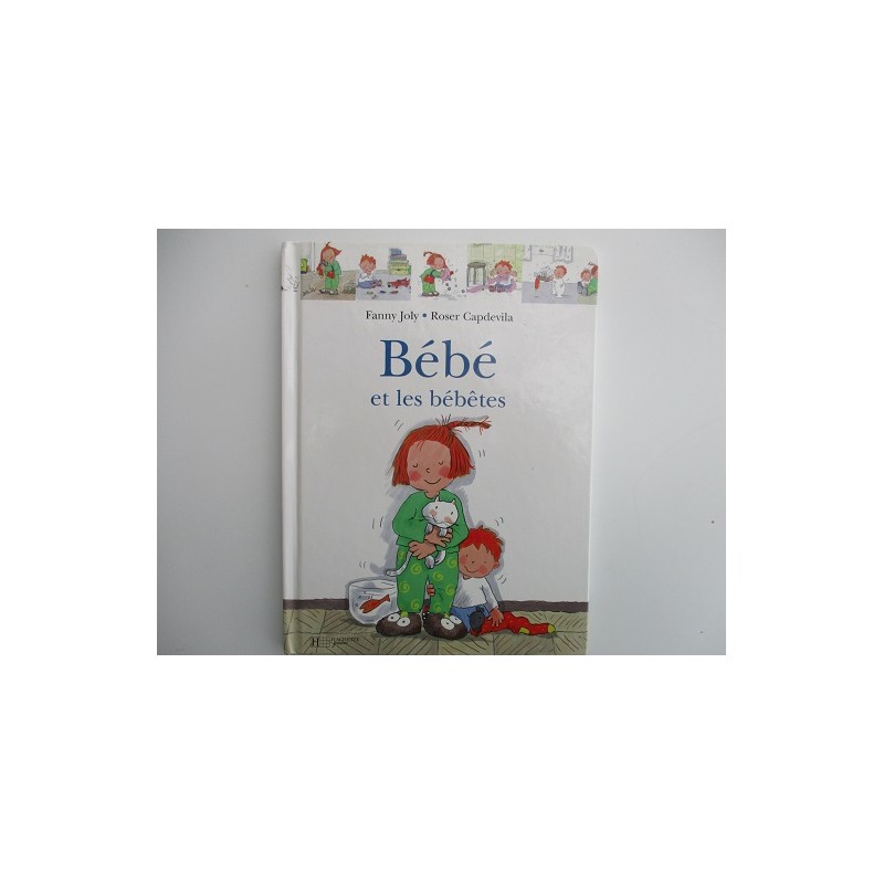 Bébé et les bébetes - Fanny Joly Bébé et les bébetes - Fanny Joly